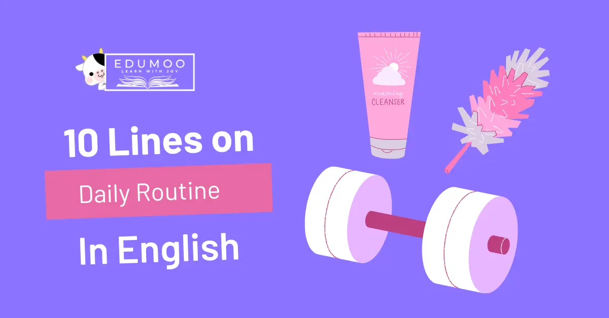 10 Lines On Daily Routine In English