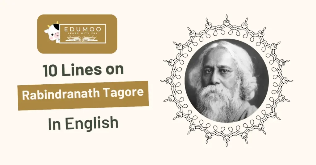 10 Lines On Rabindranath Tagore In English