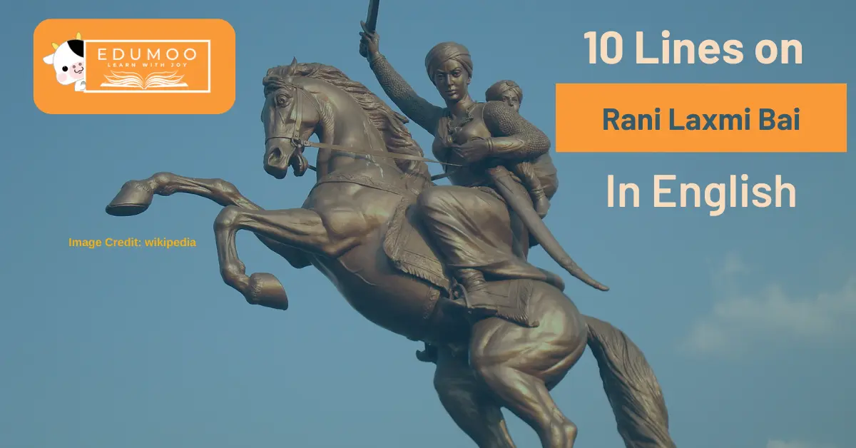 10 Lines On Rani Laxmi Bai In English