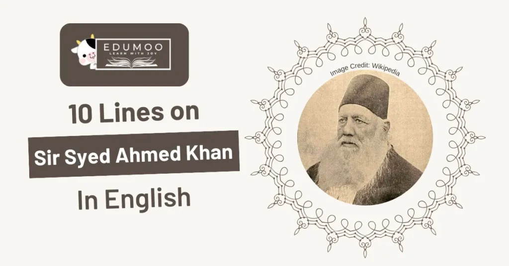 10 Lines On Sir Syed Ahmed Khan In English