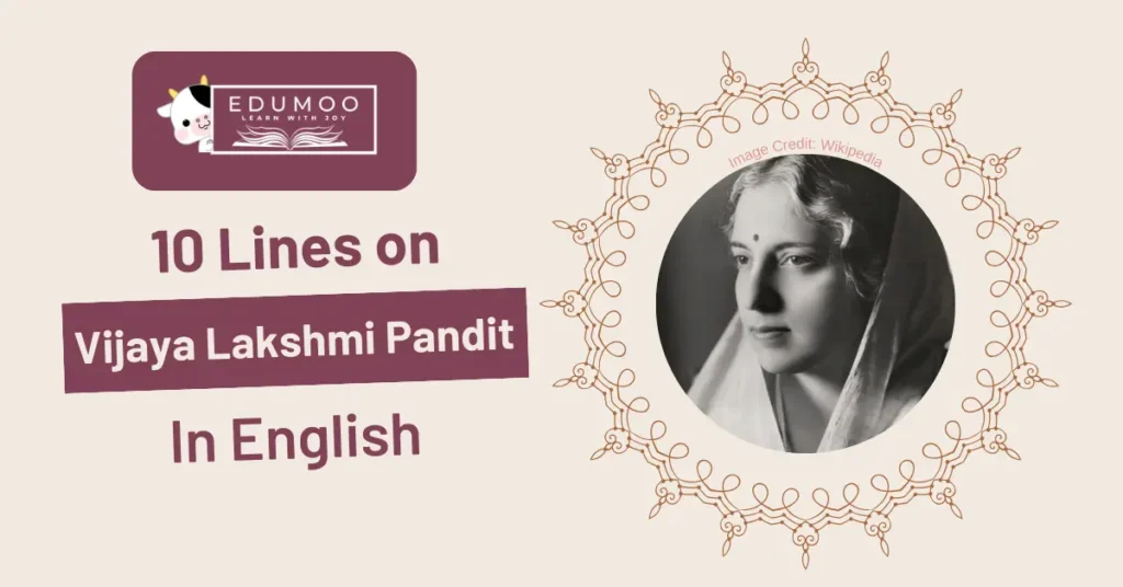 10 Lines On Vijaya Lakshmi Pandit In English