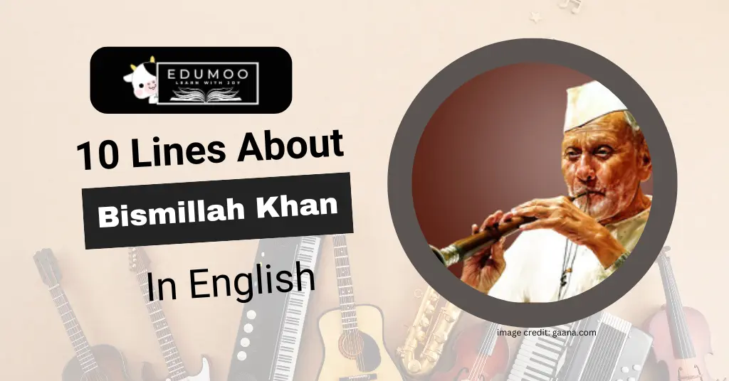 10 Lines About Bismillah Khan