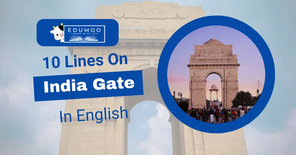 10 Lines On India Gate