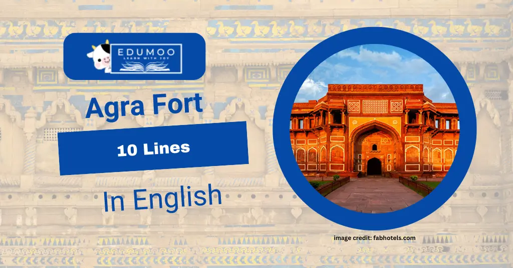 Agra Fort 10 Lines