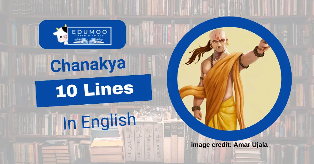 Chanakya 10 Lines