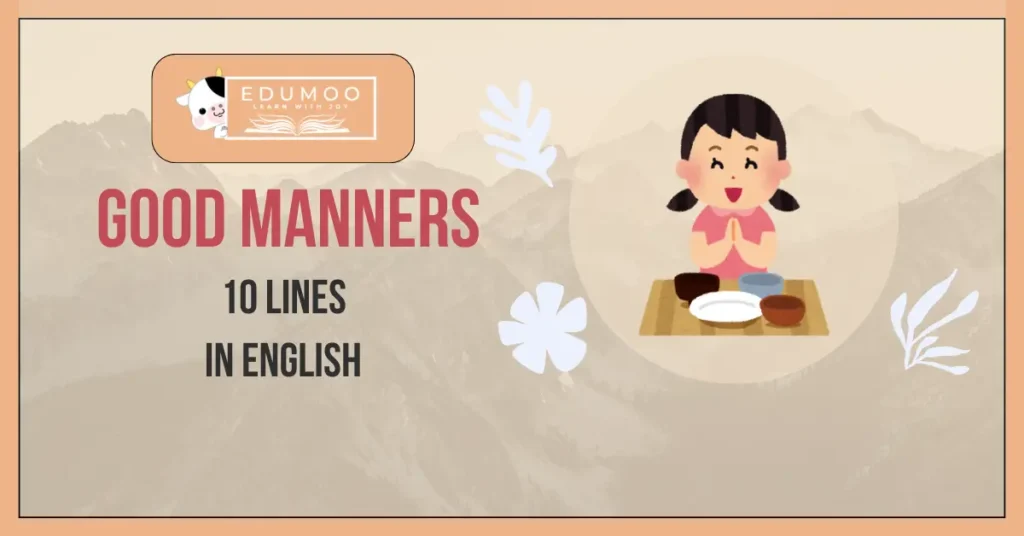 Good Manners 10 Lines In English