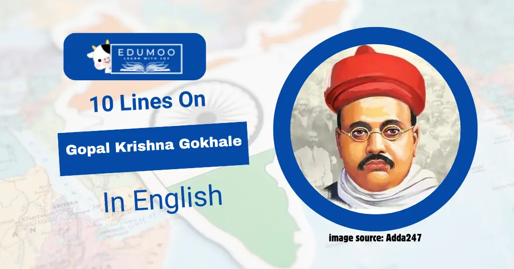 10 Lines On Gopal Krishna Gokhale