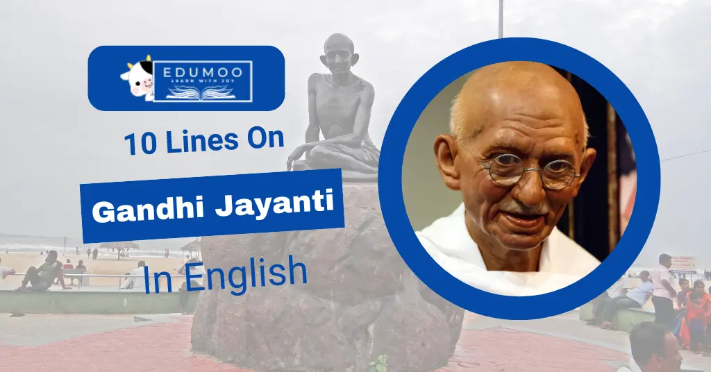 10 Lines On Gandhi Jayanti