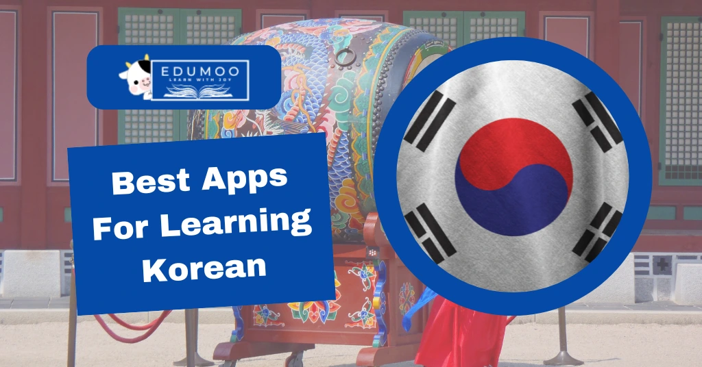 Best Apps For Learning Korean