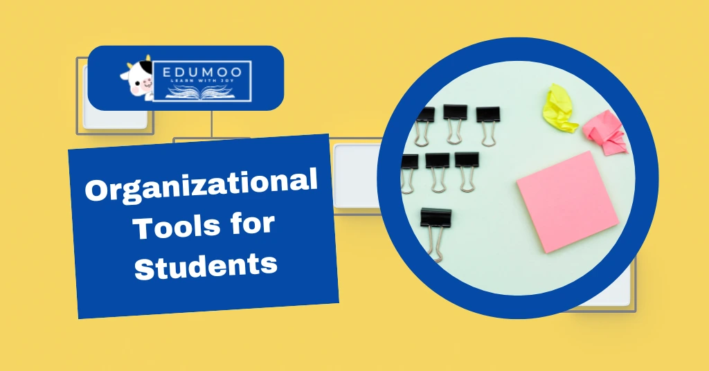 Organizational Tools for Students