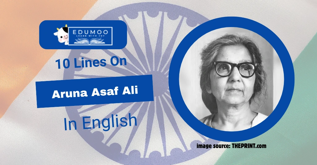 10 Lines On Aruna Asaf Ali In English