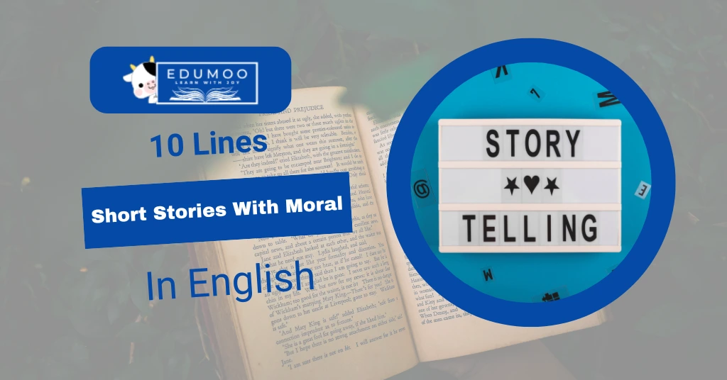 10 lines short stories with moral