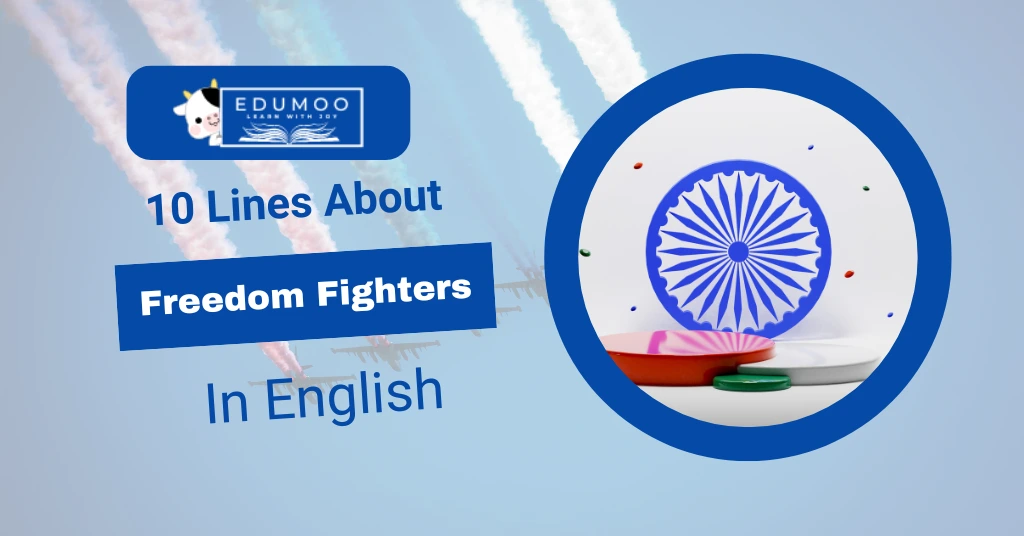 10 lines about freedom fighters