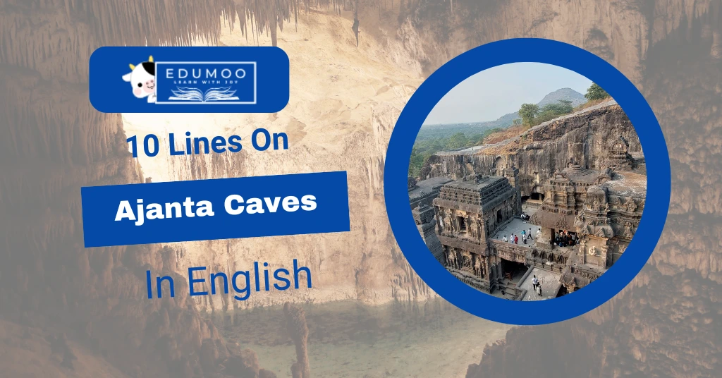 10 Lines On Ajanta Caves In English