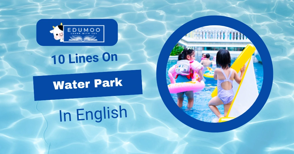 10 Lines On Water Park In English