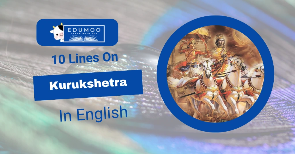 10 Lines On Kurukshetra In English