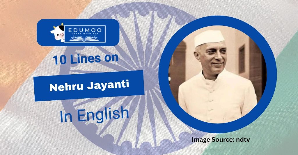 10 lines on Nehru Jayanti