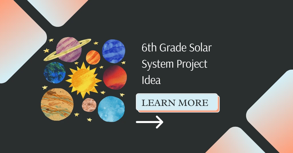 6th grade solar system project idea