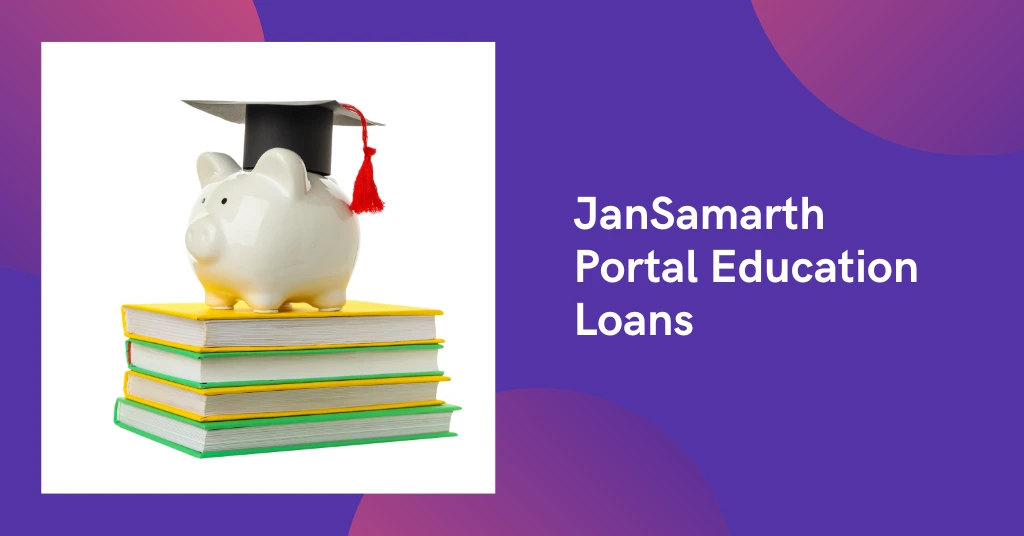 JanSamarth Portal Education Loans