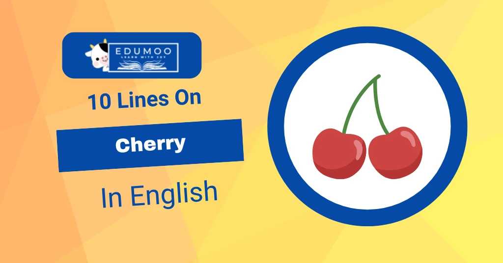 10 Lines On Cherry