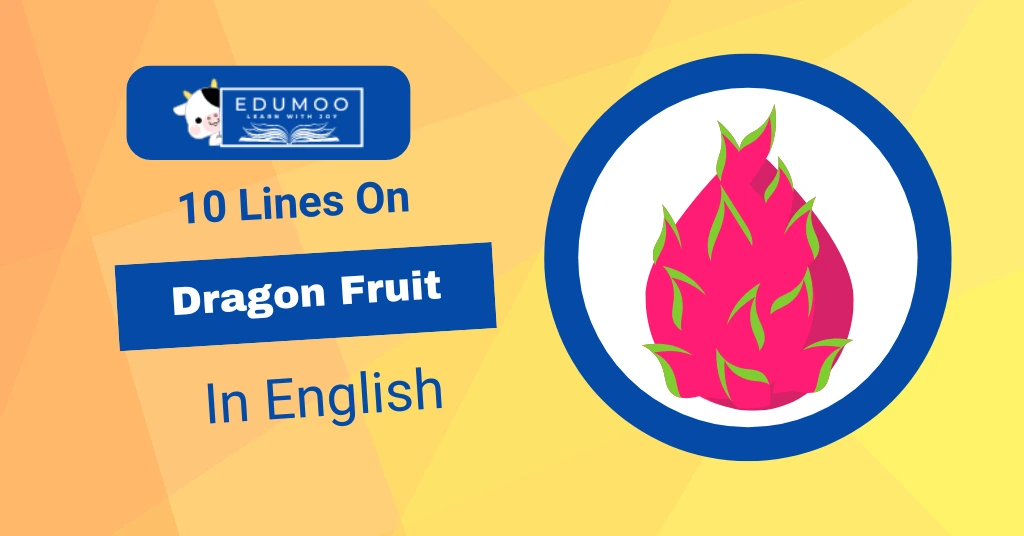 10 Lines On Dragon Fruit