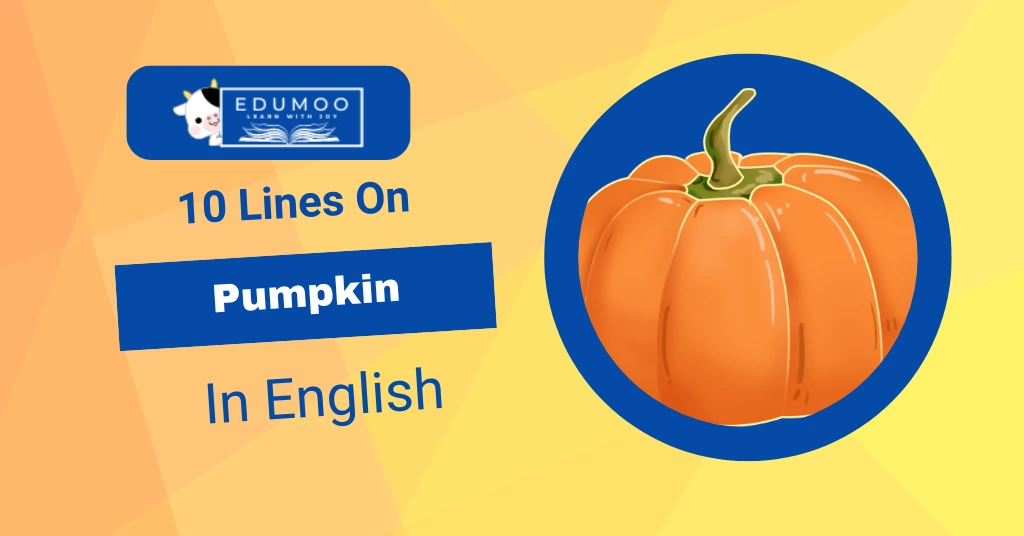 10 Lines On Pumpkin