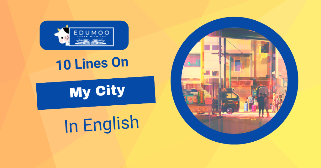 10 Lines on My City