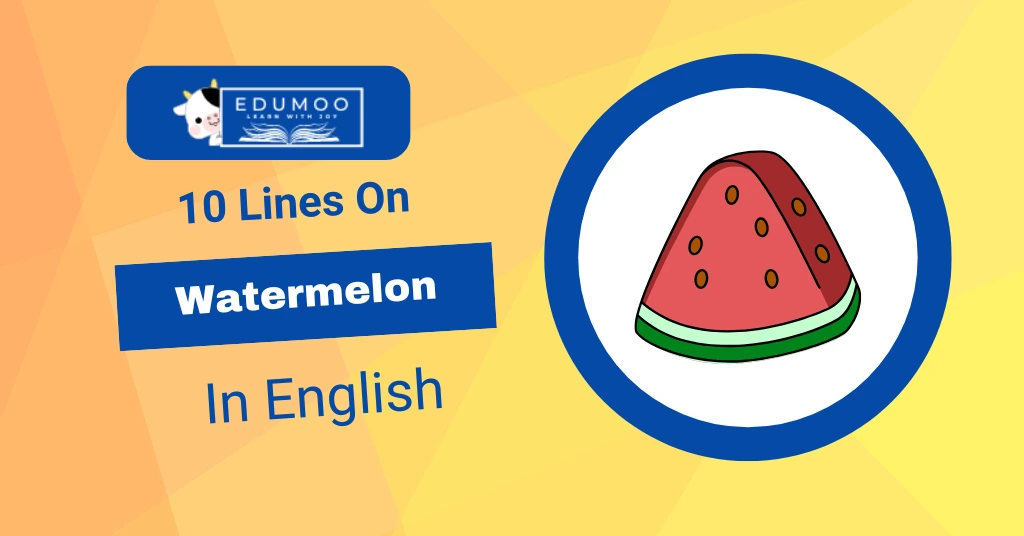 10 Lines on Watermelon