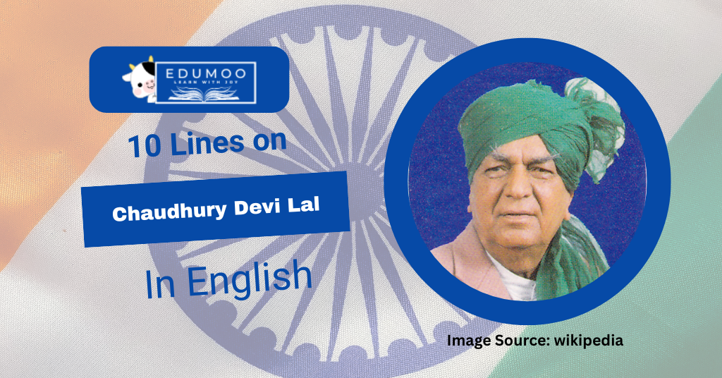 10 Lines On Chaudhury Devi Lal