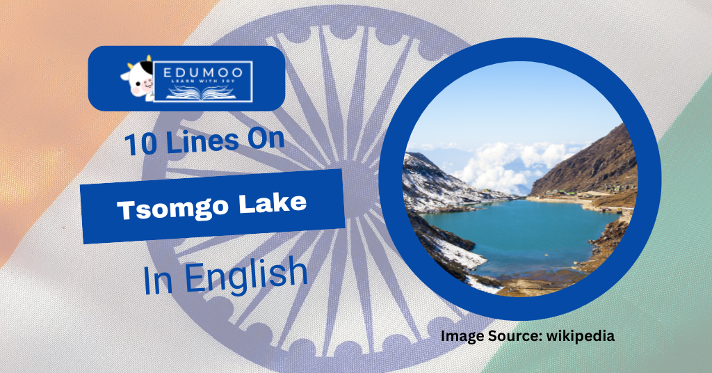 10 Lines On Tsomgo Lake